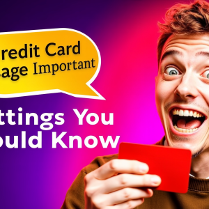 Credit Card Important Settings You Should Know